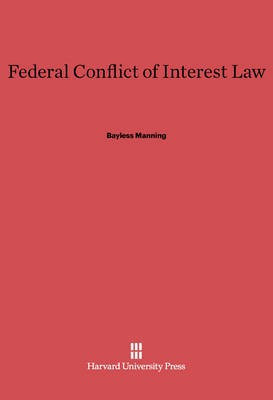Federal Conflict of Interest Law(English, Electronic book text, Manning Bayless)