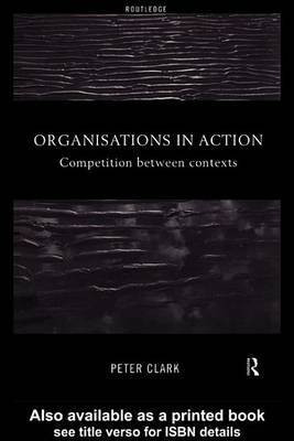 Organizations in Action(English, Electronic book text, Professor Clark Peter)