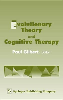Evolutionary Theory and Cognitive Therapy(English, Electronic book text, Gilbert Paul Prof)
