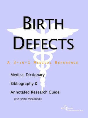 Birth Defects - A Medical Dictionary, Bibliography, and Annotated Research Guide to Internet References(English, Paperback, unknown)