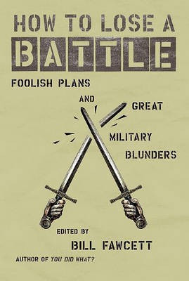 How to Lose a Battle(English, Electronic book text, Fawcett Bill)