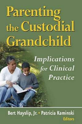 Parenting the Custodial Grandchild(English, Electronic book text, Hayslip Bert Jr.)