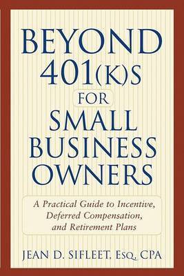 Beyond 401(k)s for Small Business Owners(English, Electronic book text, Sifleet Jean D.)