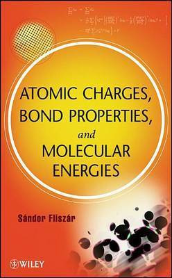 Atomic Charges, Bond Properties, and Molecular Energies(English, Electronic book text, Fliszar Sandor)