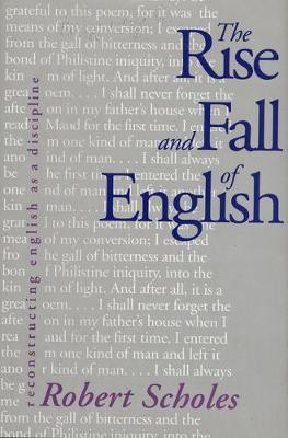 Rise and Fall of English(English, Electronic book text, Scholes Robert)