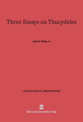 Three Essays on Thucydides(English, Electronic book text, Finley, Jr. John H.)