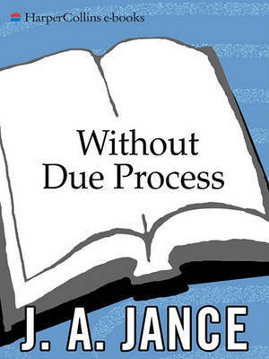 Without Due Process(English, Electronic book text, Jance Judith A)