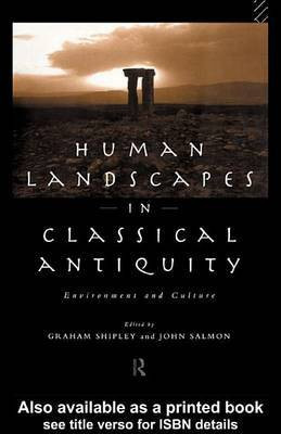 Human Landscapes in Classical Antiquity(English, Electronic book text, unknown)