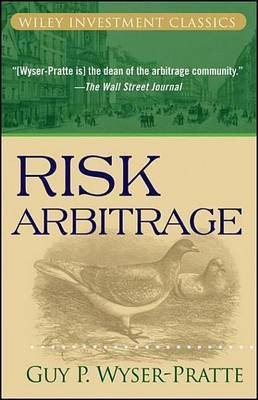 Risk Arbitrage(English, Electronic book text, Wyser-Pratte Guy)
