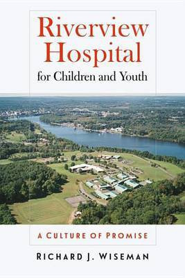Riverview Hospital for Children and Youth(English, Electronic book text, Wiseman Richard J)