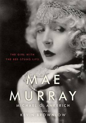 Mae Murray(English, Electronic book text, Ankerich Michael G)