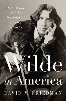 Wilde in America(English, Electronic book text, Friedman David M)