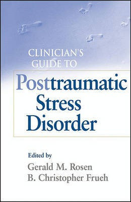 Clinician's Guide to Posttraumatic Stress Disorder(English, Electronic book text, unknown)