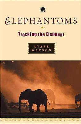 Elephantoms(English, Electronic book text, Watson Lyall)