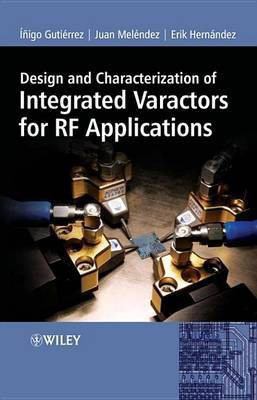 Design and Characterization of Integrated Varactors for RF Applications(English, Electronic book text, Gutierrez Inigo)