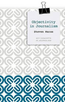 Objectivity in Journalism(English, Electronic book text, Maras Steven)