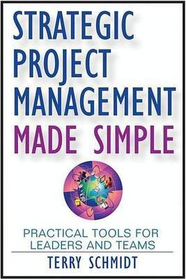 Strategic Project Management Made Simple(English, Electronic book text, Schmidt T)