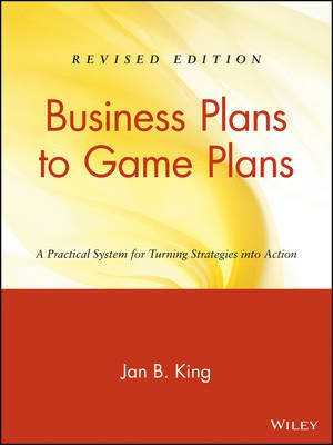 Business Plans to Game Plans(English, Electronic book text, King Jan B.)