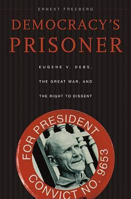 Democracy's Prisoner(English, Hardcover, Freeberg Ernest)