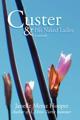 Custer and His Naked Ladies(English, Paperback, Hooper Janelle Meraz)