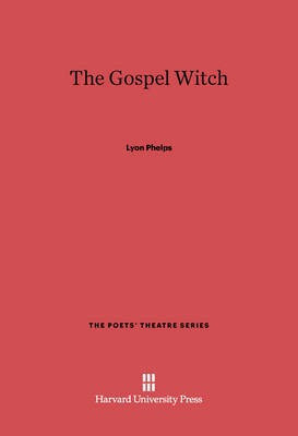 The Gospel Witch(English, Electronic book text, Phelps Lyon)