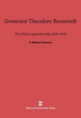 Governor Theodore Roosevelt(English, Electronic book text, Chessman G. Wallace)