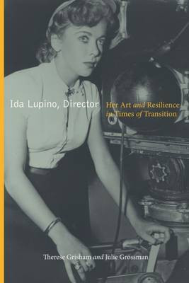 Ida Lupino, Director(English, Electronic book text, Grisham Therese)
