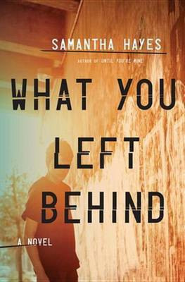 What You Left Behind(English, Electronic book text, Hayes Samantha)