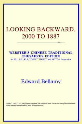 Looking Backward, 2000 to 1887 (Webster's Chinese-Simplified Thesaurus Edition)(English, Paperback, Icon Reference)