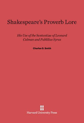 Shakespeare's Proverb Lore(English, Electronic book text, Smith Charles G.)