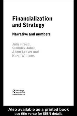 Financialization and Strategy(English, Electronic book text, Froud Julie)