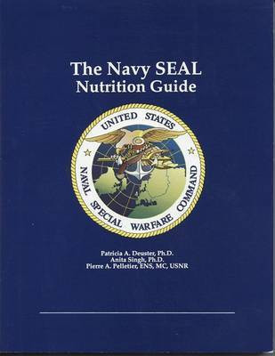 The Navy Seal Nutrition Guide(English, Paperback, PH.D. Deuster Patricia A)