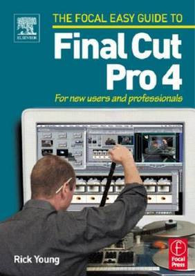 Focal Easy Guide to Final Cut Pro 4(English, Electronic book text, Young Rick)