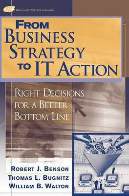 From Business Strategy to IT Action(English, Electronic book text, Benson Robert J.)