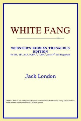 White Fang (Webster\'s Korean Thesaurus Edition)(English, Paperback, ICON Reference)