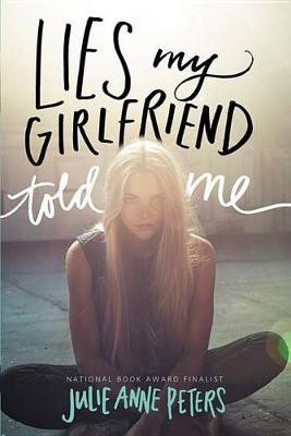 Lies My Girlfriend Told Me(English, Electronic book text, Peters Julie Anne)
