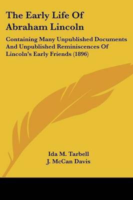 The Early Life Of Abraham Lincoln(English, Paperback, Tarbell Ida M)