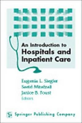 An Introduction to Hospitals and Inpatient Care(English, Electronic book text, Siegler Eugenia L)