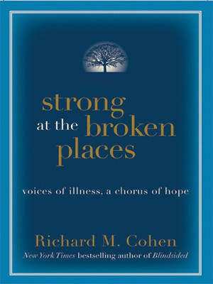 Strong at the Broken Places(English, Electronic book text, Cohen Richard M)