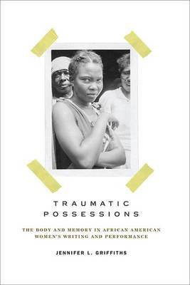 Traumatic Possessions(English, Electronic book text, Griffiths Jennifer L)