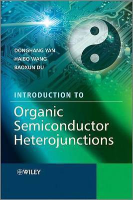 Introduction to Organic Semiconductor Heterojunctions(English, Electronic book text, Yan Donghang)