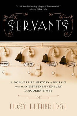 Servants(English, Electronic book text, Lethbridge Lucy)