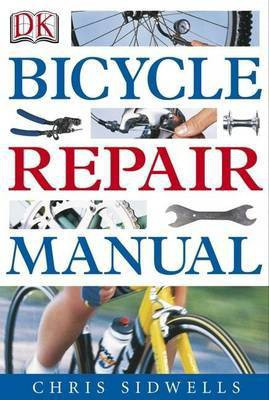Bicycle Repair Manual(English, Paperback, Sidwells Chris)