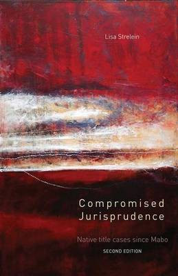 Compromised Jurisprudence(English, Electronic book text, Strelein Lisa)