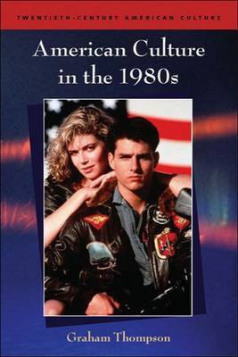 American Culture in the 1980s(English, Electronic book text, Thompson Graham)