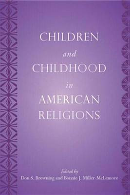 Children and Childhood in American Religions(English, Electronic book text, unknown)