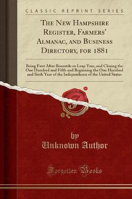 The New Hampshire Register, Farmers' Almanac, and Business Directory, for 1881(English, Paperback, Author Unknown)