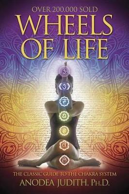 Wheels of Life(English, Electronic book text, PhD Judith Anodea)