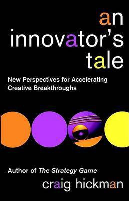 An Innovator's Tale(English, Electronic book text, Hickman Craig)