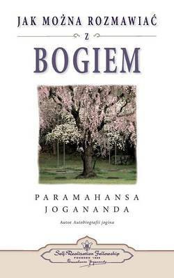 Jak Mozna Rozmawiac Z Bogiem (How You Can Talk with God Polish)(Others, Paperback, Yogananda Paramahansa)